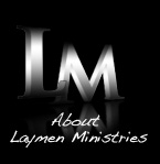 About Laymen Ministries
