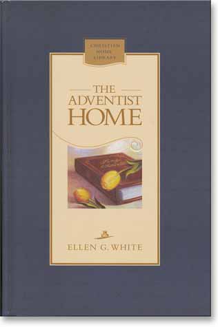 Adventist Home, The (Hardbound)