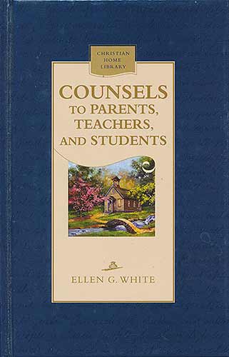 Counsels to Parents, Teachers, and Students