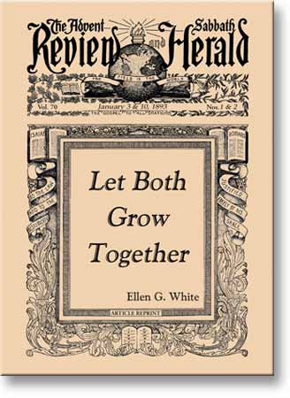 Let Both Grow Together (EGW Review Reprint #1)