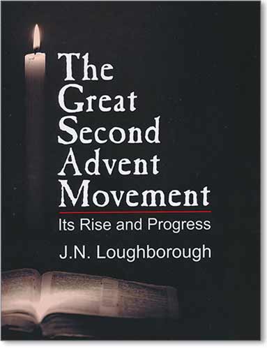 Great Second Advent Movement: Its Rise and Progress, The