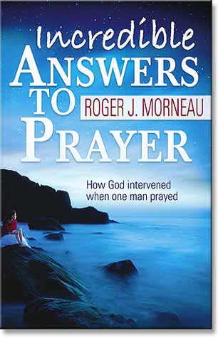 Incredible Answers to Prayer