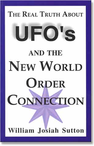 Real Truth About UFOs and the New World Order, The REDUCED PRICE